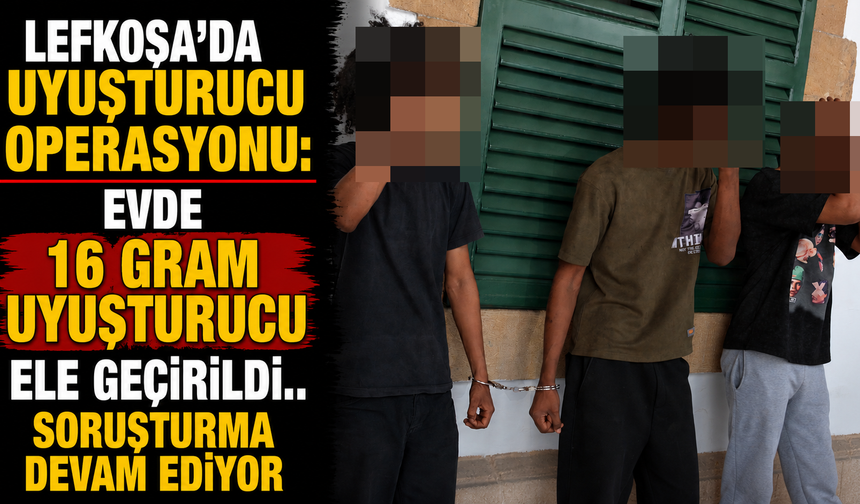Lefkoşa'da Uyuşturucu Operasyonu: Evde 16 Gram Uyuşturucu Ele Geçirildi