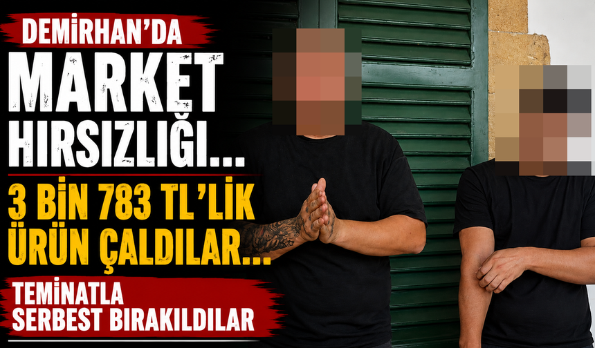 Demirhan'da Market Hırsızlığı... 3 Bin 783 TL'lik Ürün Çaldılar