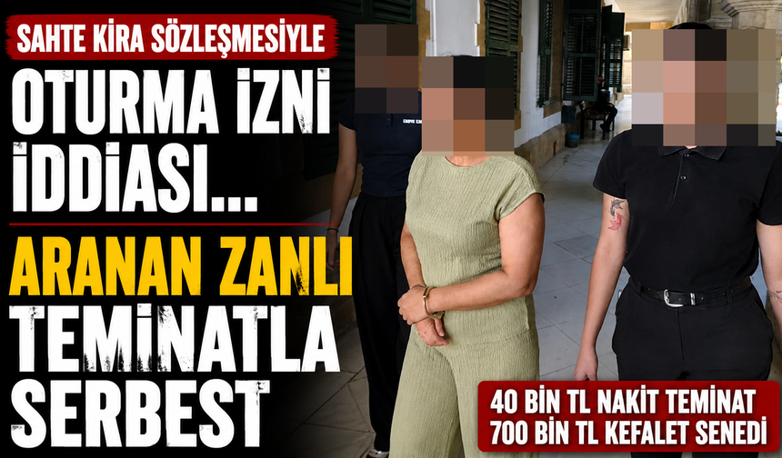Sahte Kira Sözleşmesiyle Oturma İzni İddiası... Aranan Zanlı Teminatla Serbest