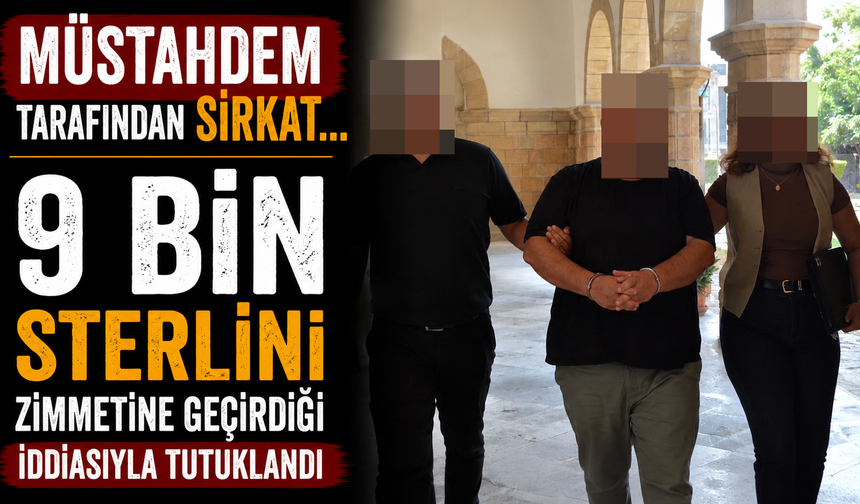 Muhasebeciden Sirkat İddiası... 3 Gün Tutuklu Kalacak