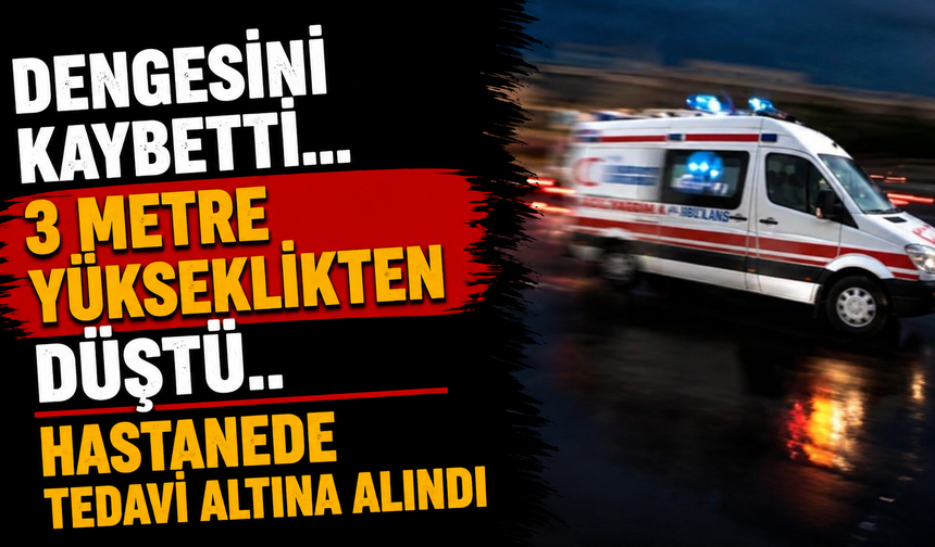Dengesini Kaybetti... 3 Metre Yükseklikten Düştü