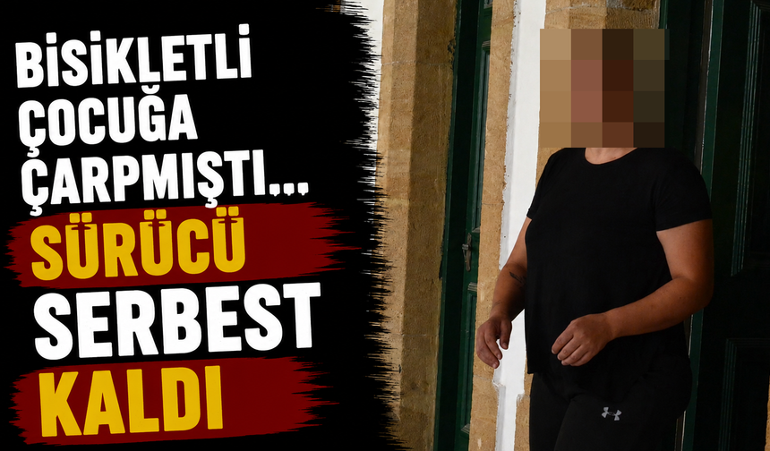 Bisikletli Çocuğa Çarpmıştı... Sürücü Serbest Kaldı