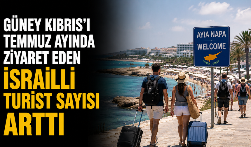 Güney Kıbrıs'ı Temmuz ayında ziyaret eden İsrailli turist sayısı arttı