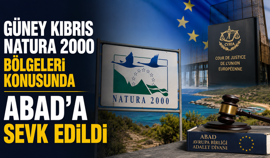 Güney Kıbrıs Natura 2000 bölgeleri konusunda ABAD’a sevk edildi