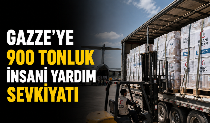 Gazze’ye 900 tonluk insani yardım sevkiyatı
