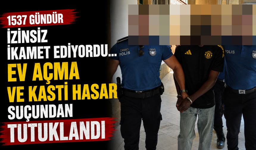 1537 Gündür İzinsiz İkamet Ediyordu...