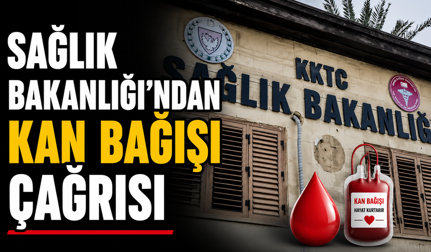 Sağlık Bakanlığı’ndan kan bağışı çağrısı