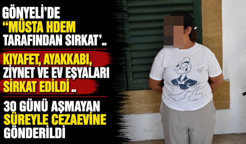 Gönyeli’de “müsta hdem tarafından sirkat”
