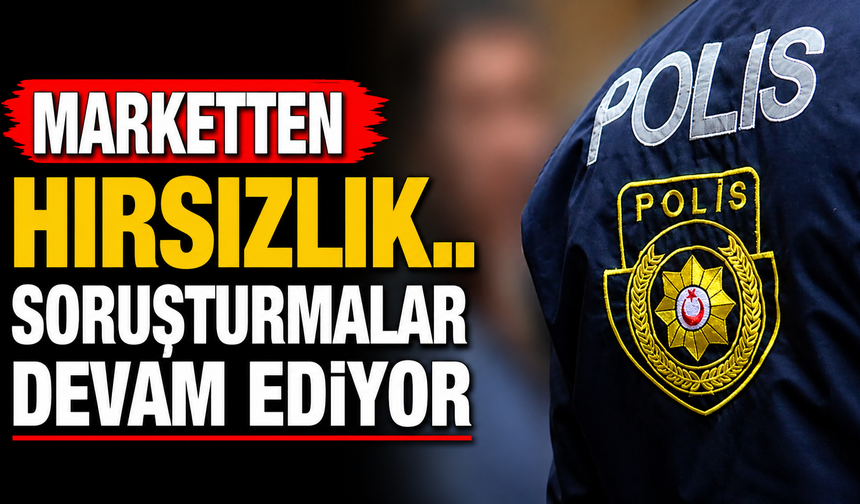 Marketten hırsızlık