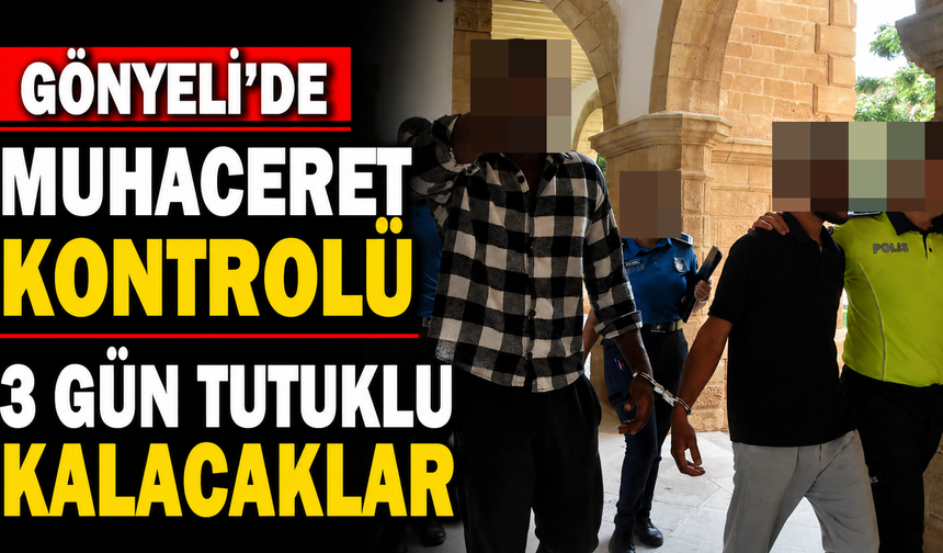 Gönyeli’de muhaceret kontrolü