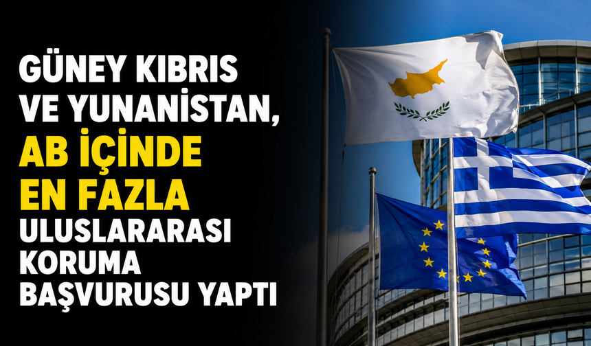 Güney Kıbrıs ve Yunanistan, AB içinde en fazla uluslararası koruma başvurusu yaptı