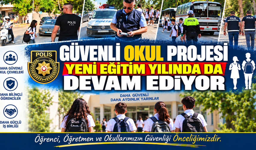 Güvenli Okul Projesi yeni eğitim yılında da devam ediyor