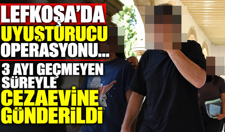Lefkoşa’da uyuşturucu operasyonu
