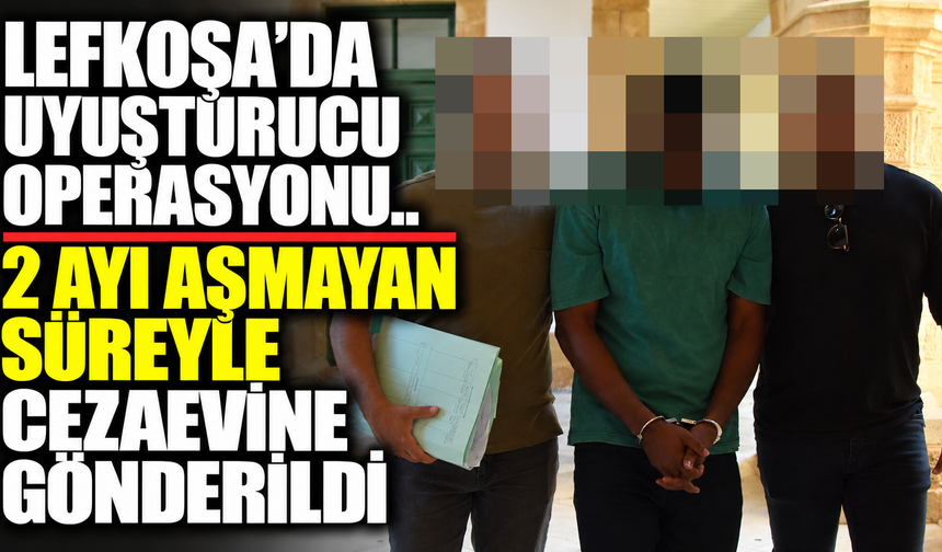 Lefkoşa’da uyuşturucu operasyonu