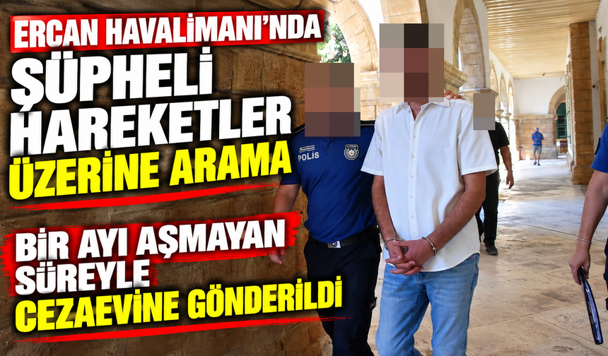 Ercan Havalimanı’nda şüpheli hareketler üzerine arama