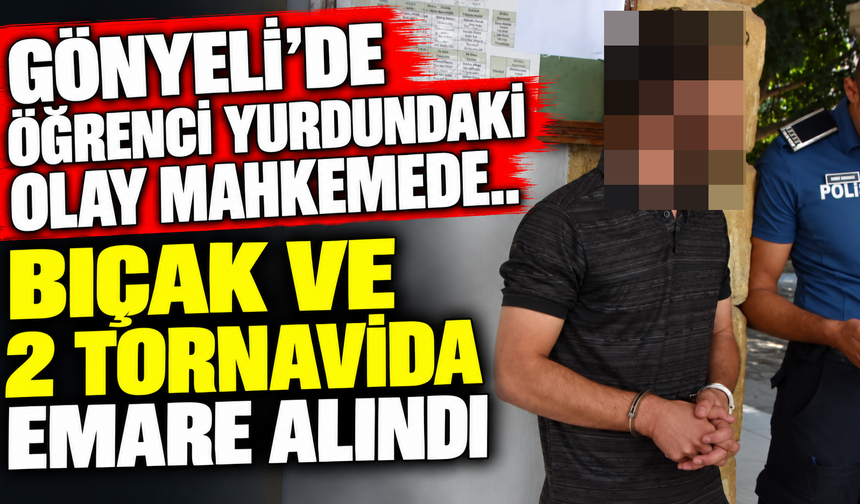 Gönyeli’de öğrenci yurdundaki olay mahkemede