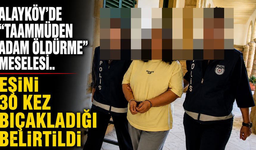 Alayköy’de “taammüden adam öldürme” meselesi