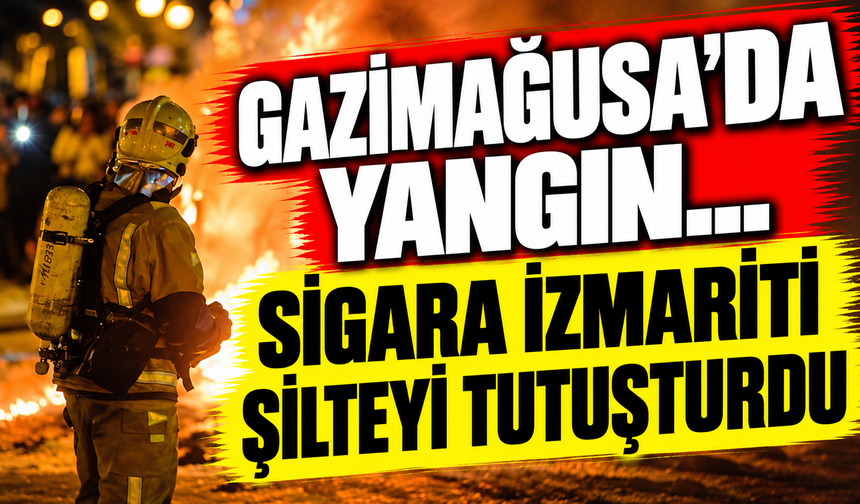 Gazimağusa’da yangın… Sigara izmariti şilteyi tutuşturdu