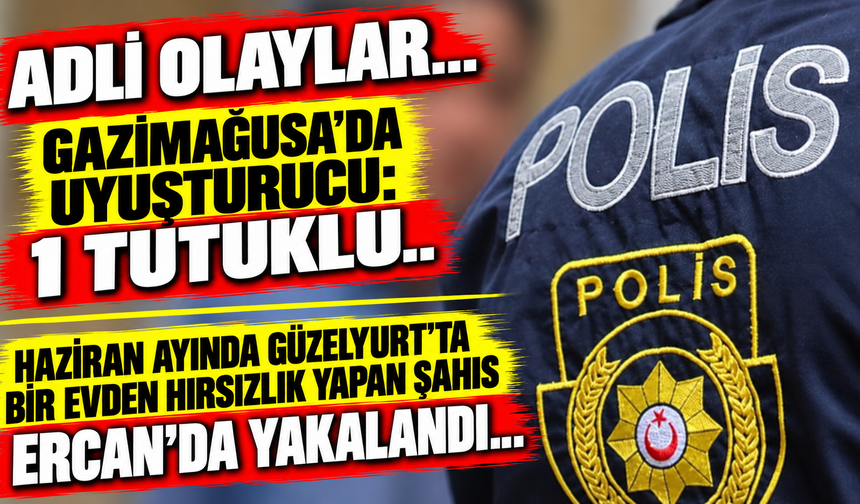 Adli olaylar...