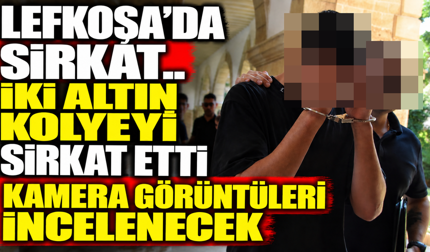Lefkoşa’da sirkat