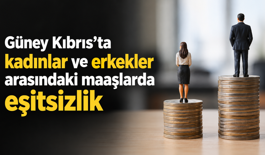Güney Kıbrıs’ta kadınlar ve erkekler arasındaki maaşlarda eşitsizlik
