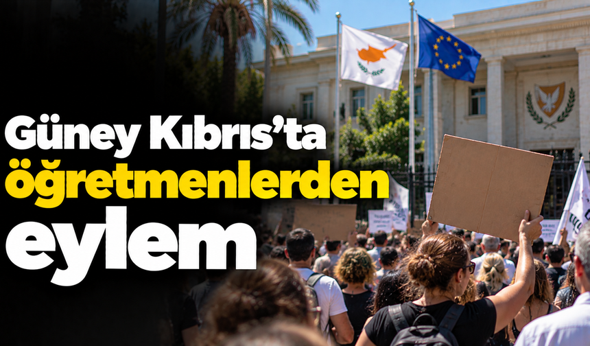 Güney Kıbrıs’ta öğretmenlerden eylem