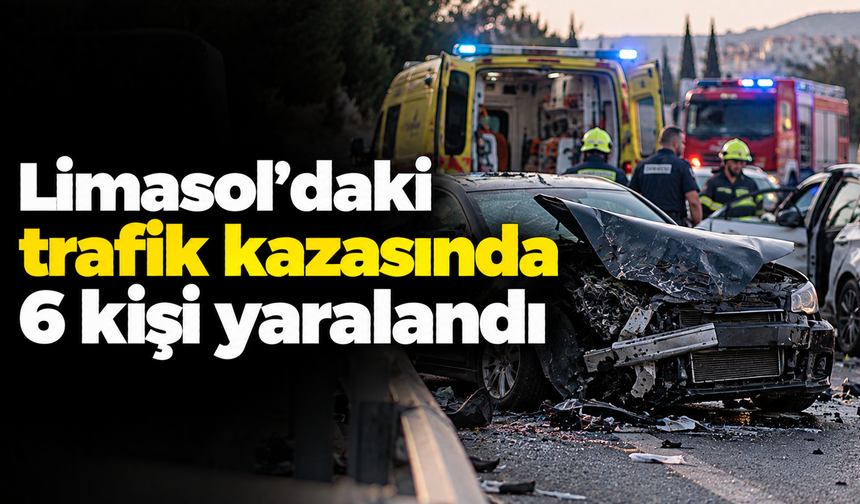 Limasol’daki trafik kazasında 6 kişi yaralandı