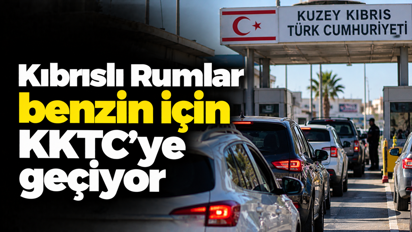Kıbrıslı Rumlar benzin için KKTC'ye geçiyor